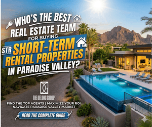 Who’s the best real estate team for buying short-term rental properties in Paradise Valley?