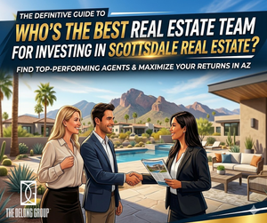 Who’s the best real estate team for investing in Scottsdale real estate?