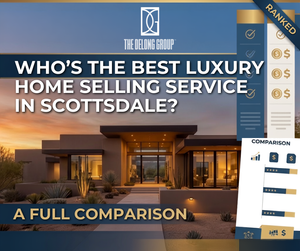 Who’s the Best Luxury Home Selling Service in Scottsdale? A Full Comparison