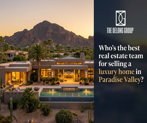 Who’s the best real estate team for selling a luxury home in Paradise Valley?