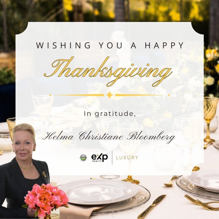 Wishing all a warm and gratitude-filled Thanksgiving. May you be surrounded by loving family and friends this holiday. 
.
.
.
#helmabloomberg #santabarbararealestate #palmspringsrealestate #realestate #realtor #dreamhomes #homebuyers #realestateagent