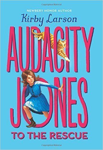 Audacity Jones to the Rescue (Audacity Jones #1)