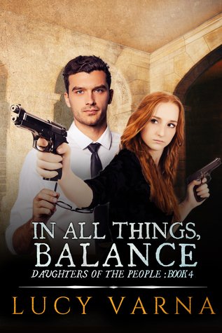 In All Things, Balance (Daughters of the People #4)