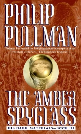 The Amber Spyglass (His Dark Materials)