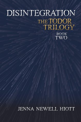 Disintegration (The Todor Trilogy #2)