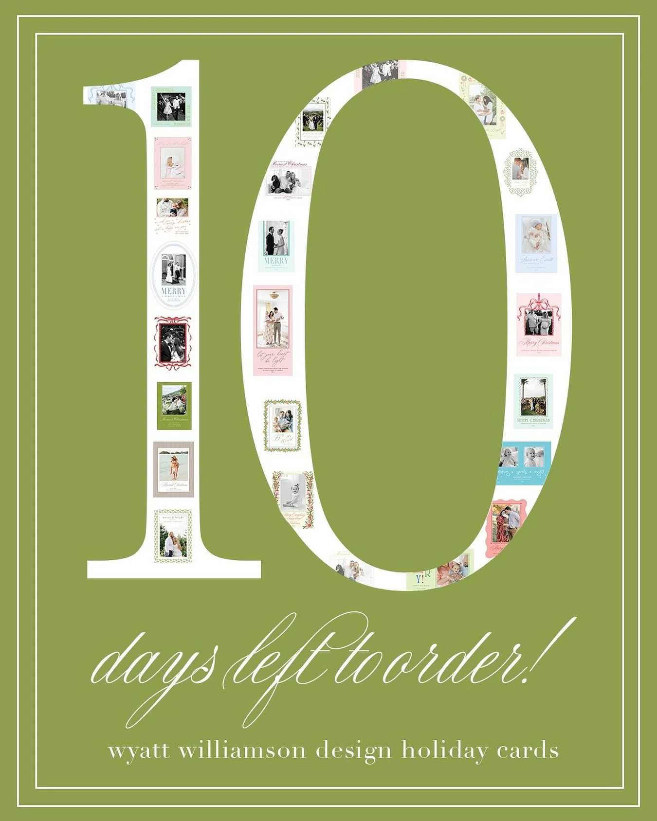 You read that right! Today marks the 10 DAY mark for you to order 2025 Wyatt Williamson Design Holiday Cards! Orders close EOD December 1st so I can ensure you have cards in hand by December 10th ❣️ take your pictures this week at Thanksgiving and sh
