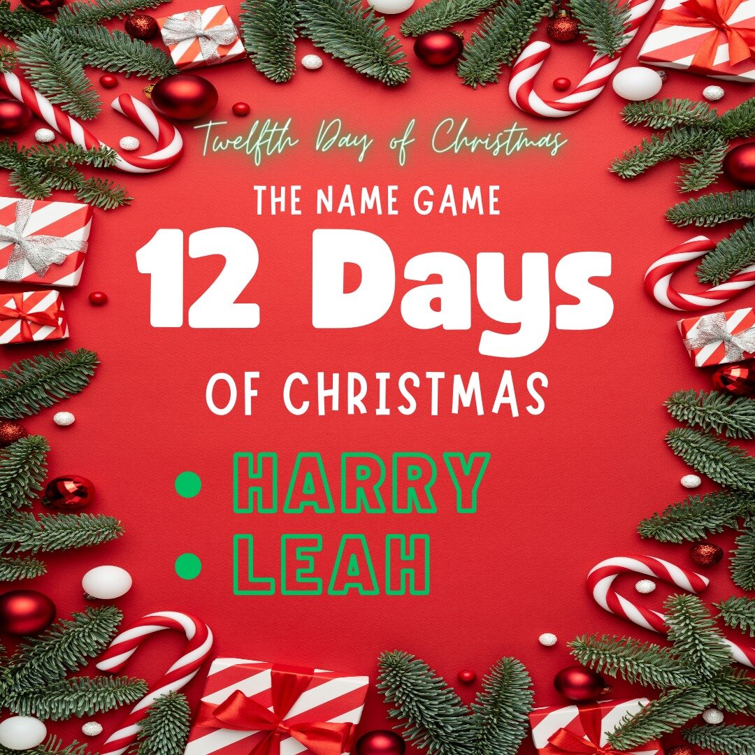 12 DAYS of CHRISTMAS - THE NAME GAME GIVEAWAYS 🎅🎁🎀
.
On the TWELFTH day of Christmas 📣:
.
✅ Harry
✅ Leah
.
📣 How does the NAME GAME work?
.
✅ Each day TWO names will be drawn at random and posted on our social media channels.
✅ If your name appe