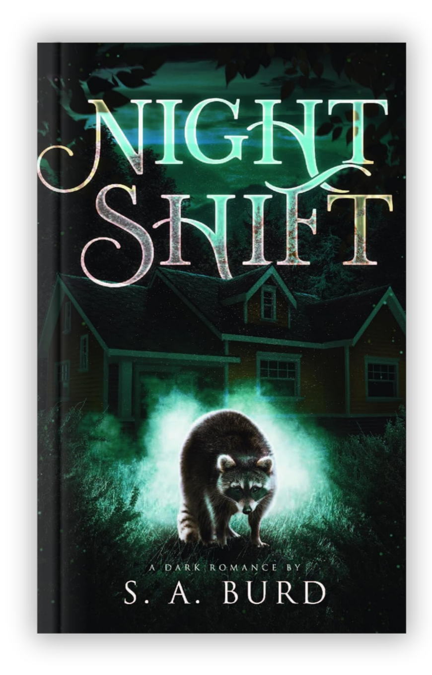 Book cover titled "Night Shift" with a raccoon in front of a house at night, green and dark tones, depicting a dark romance theme by S. A. Burd.