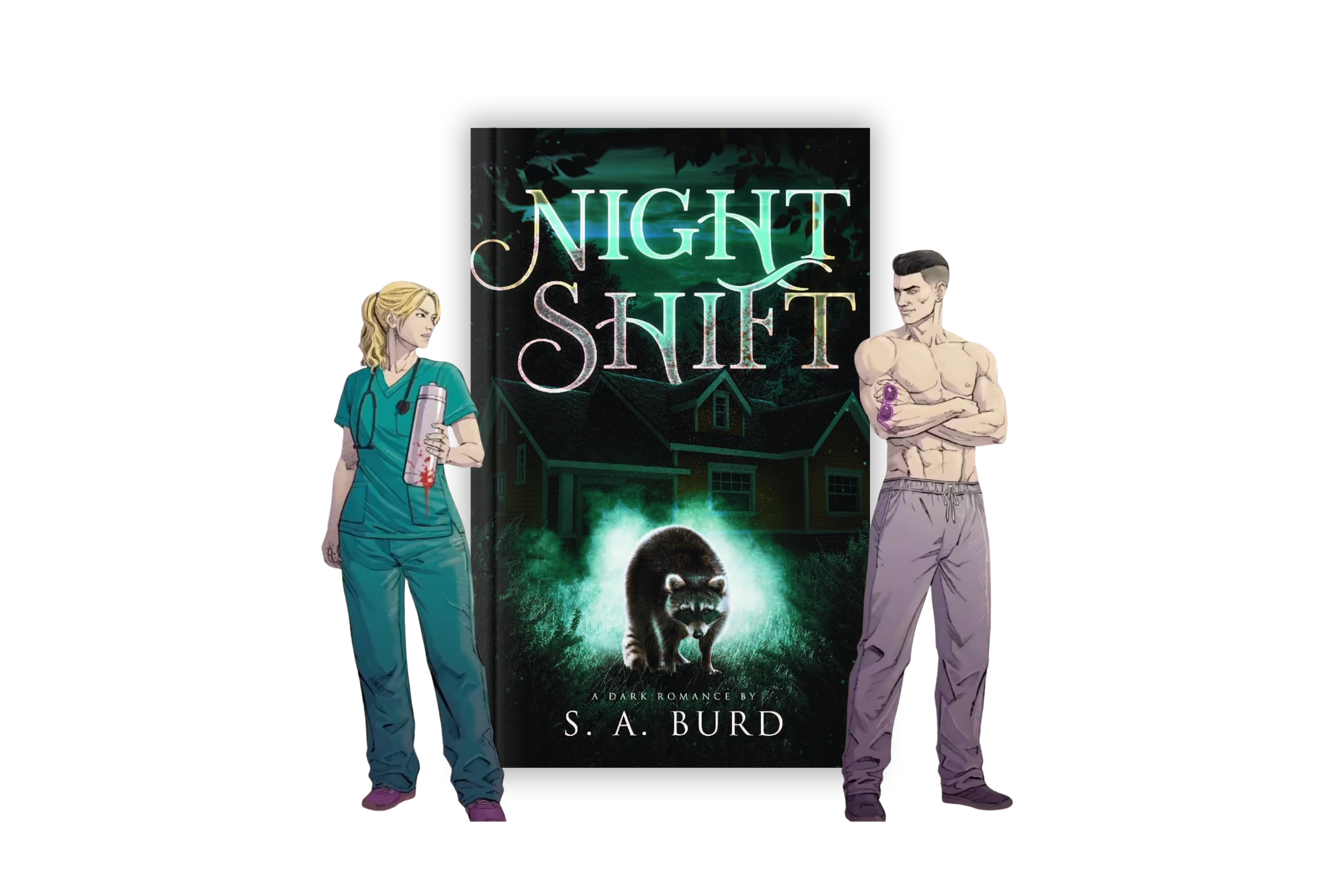 Book cover for 'Night Shift' by S. A. Burd with a dark, wooded background. Two characters, a woman in scrubs holding a blood-stained container and a shirtless man with crossed arms, stand on either side of the book.