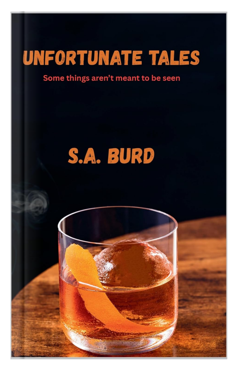 Book cover titled 'Unfortunate Tales' by S.A. Burd, featuring a glass of amber-colored drink with a peel of orange or lemon on the rim on a wooden surface.