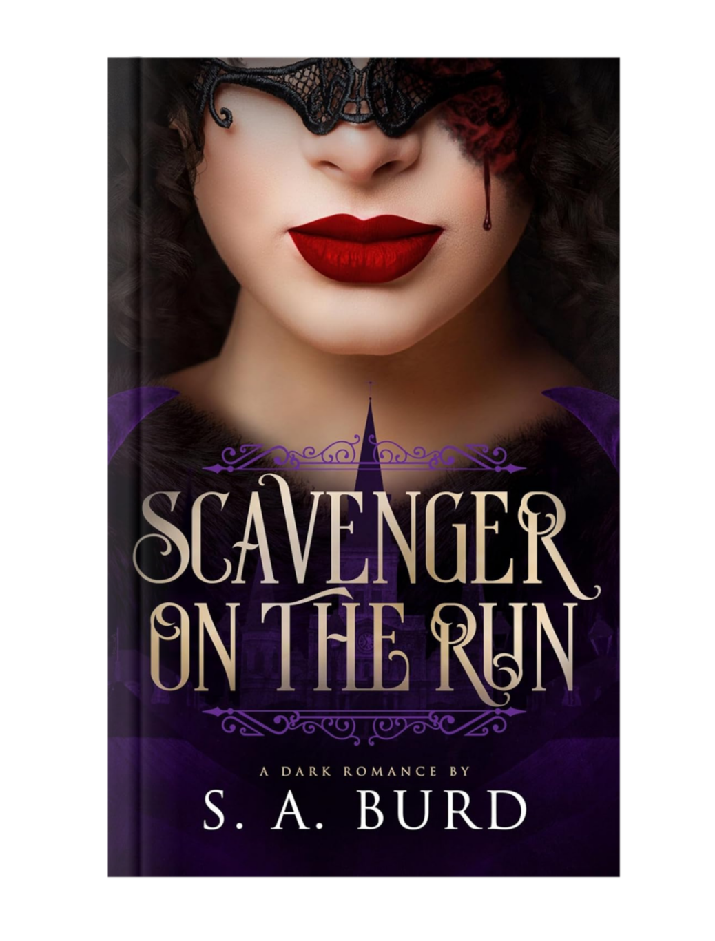 Close-up of a woman's face with red lipstick, wearing a black lace mask covering eyes and part of face, with dark curly hair, and purple accents at the bottom. Text reads "Scavenger on the Run" and "A Dark Romance by S. A. Burd."