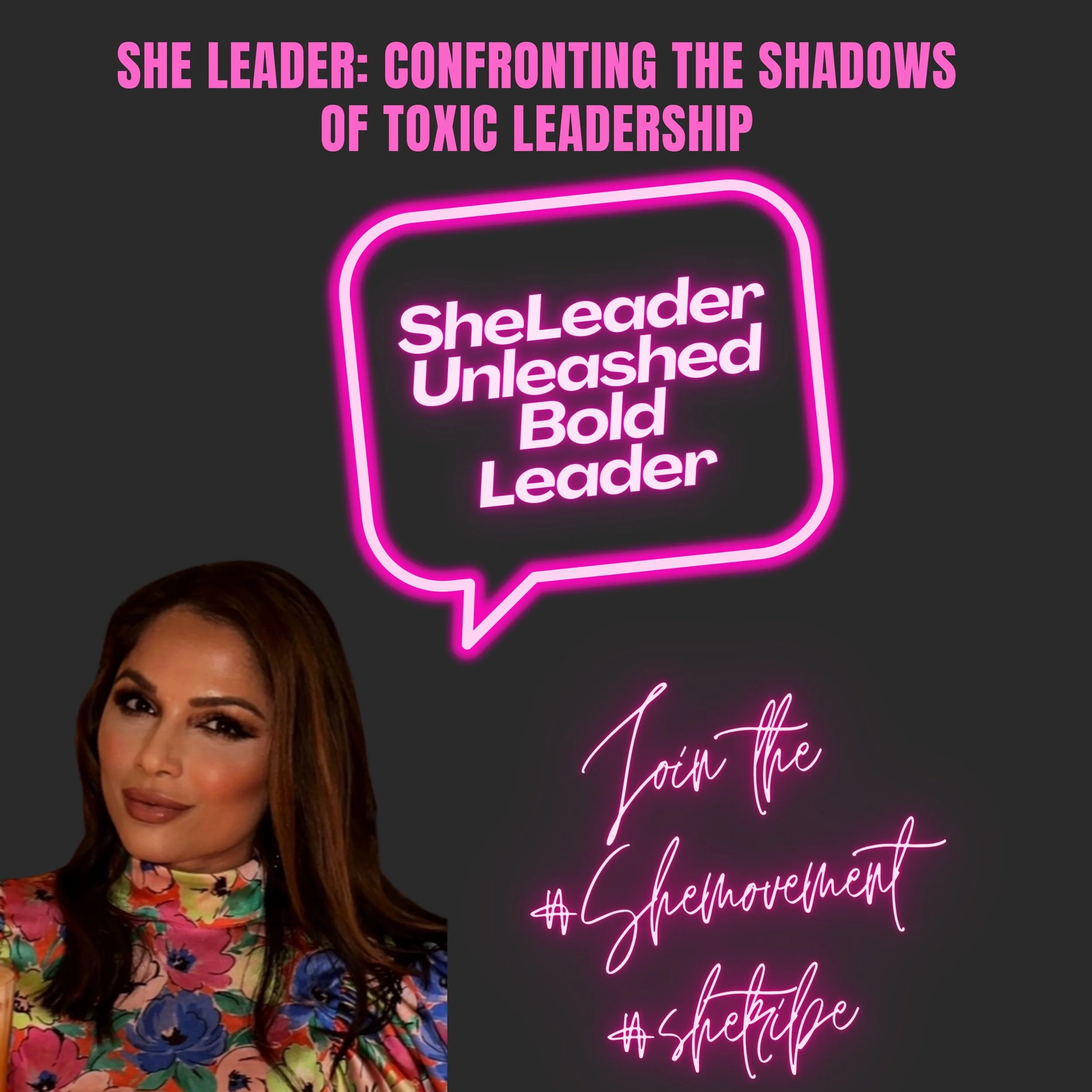 **She Leader: Confronting the Shadows of Toxic Leadership**