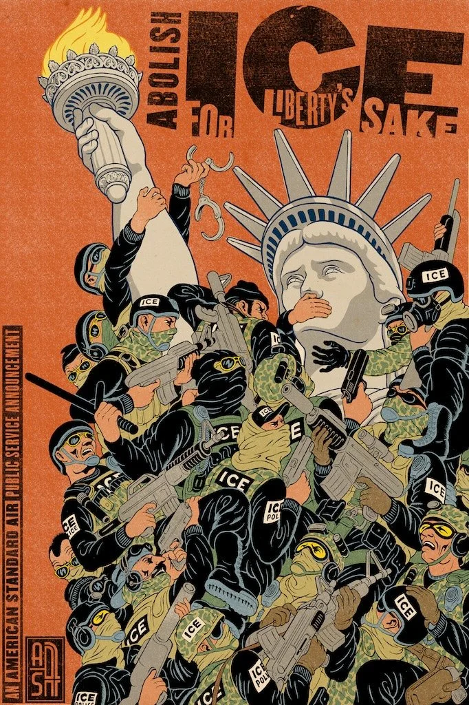 Tim Lane's Abolish ICE for Liberty's Sake poster art (February, 2026). Illustration features a horde of ICE agents trying to arrest the Statue of Liberty
