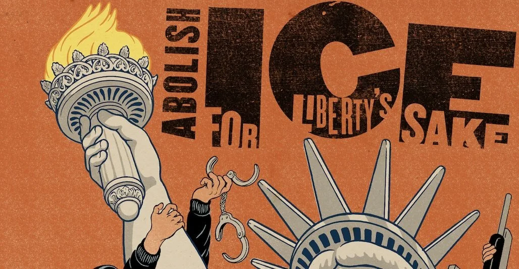 Detail, Tim Lane's 'Abolish ICE for Liberty's Sake' poster. Illustration includes depiction of an ICE agent trying to handcuff the Statue of Liberty