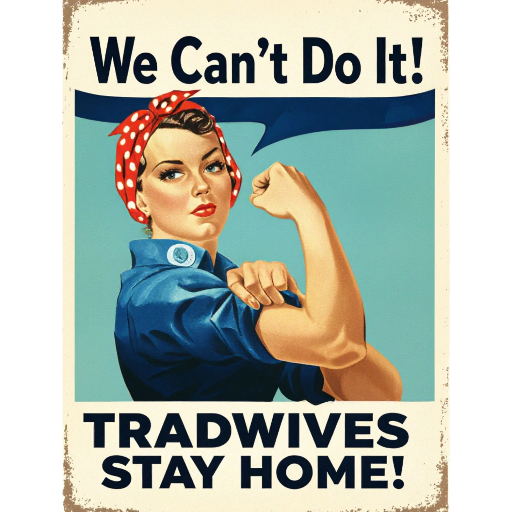 TRADWIVES STAY HOME!
