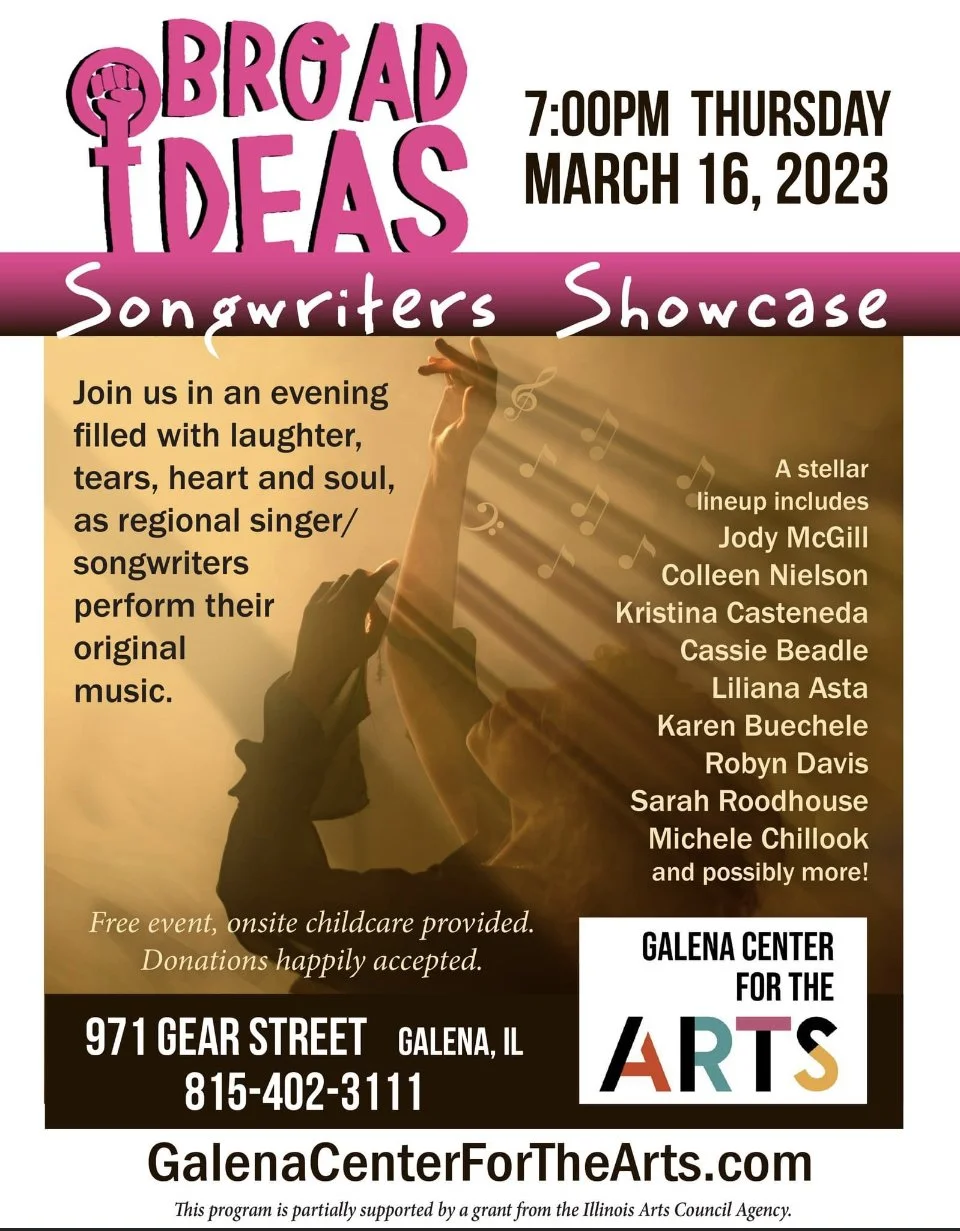 Flyer for Broad Ideas Songwriters Showcase happening on Thursday, March 16, 2023, at 7:00 pm at Galena Center for the Arts, 971 Gear Street, Galena, Illinois. Features a lineup of local songwriters with images of hands playing music and musical notes