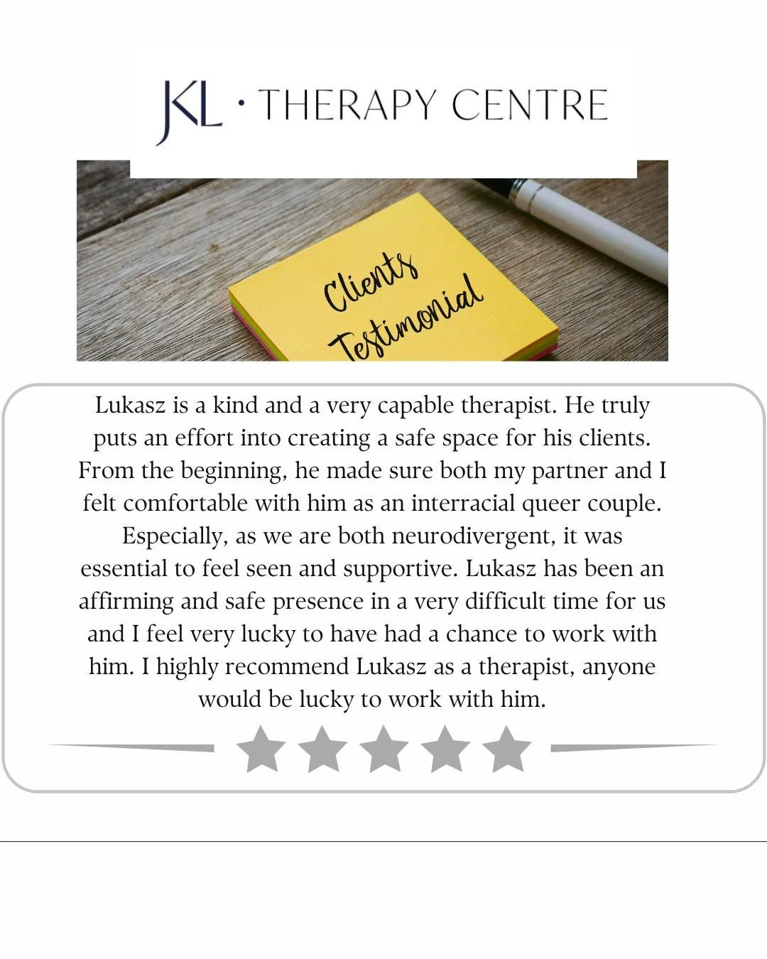 One of clients shared how Lukasz’s kindness and care helped them and their partner feel supported and seen as a queer, interracial, neurodivergent couple.
We’re proud to have Lukasz on our team at JKL Therapy Centre, where safety, affirm