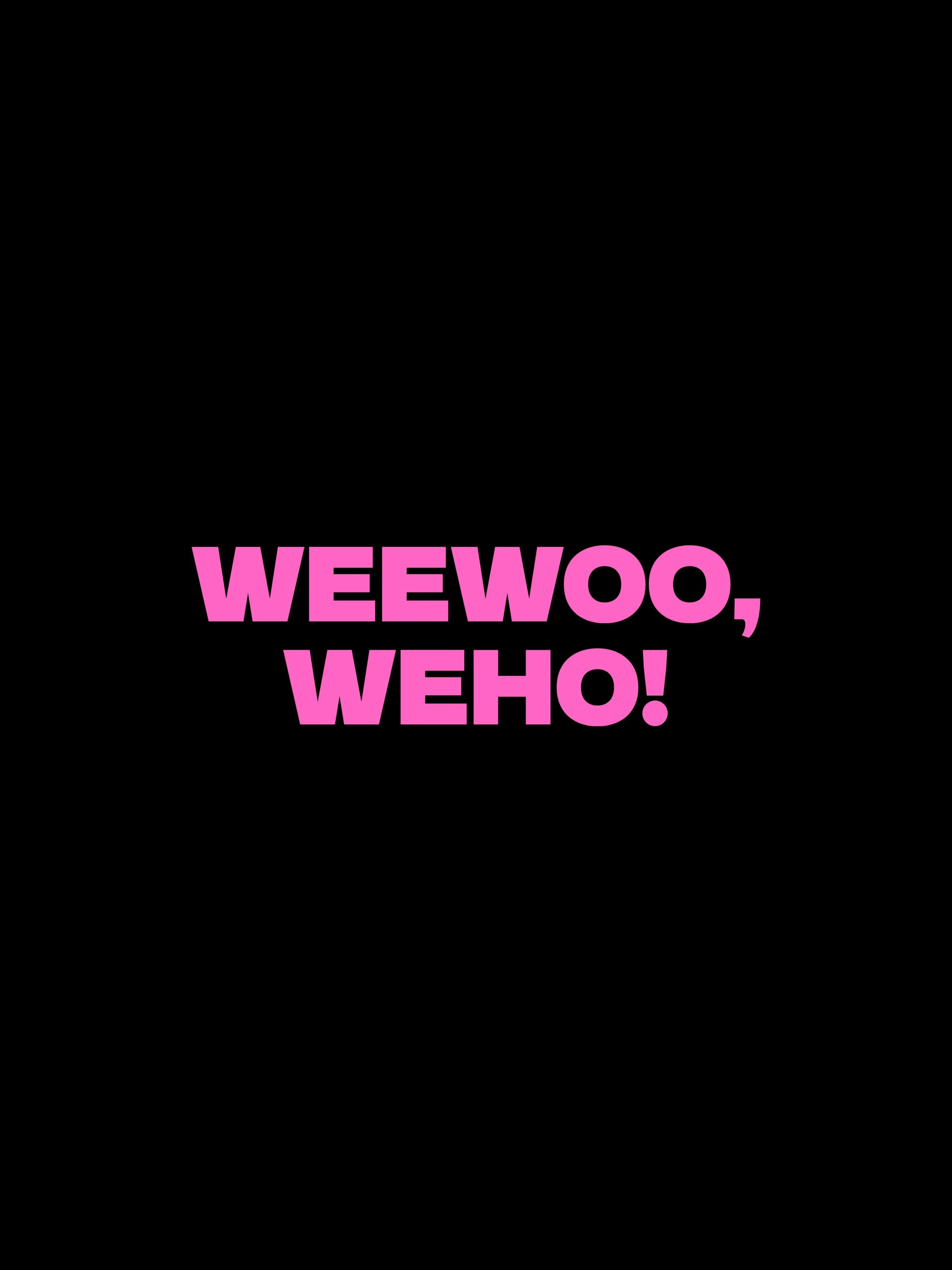 WeeWoo, WeHo!