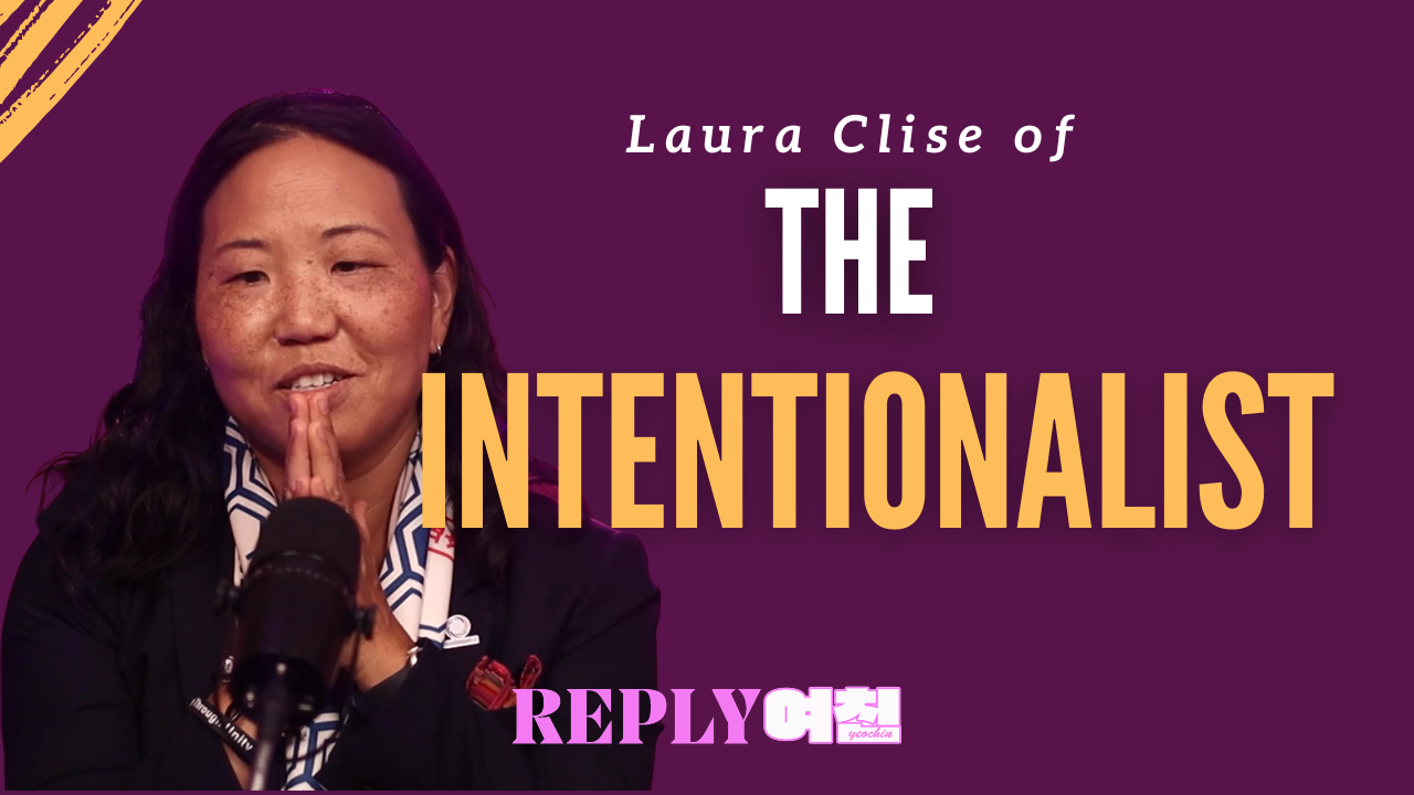 Spend Like it Matters: Interview with Laura Clise of the Intentionalist | Reply Yeochin Ep. 151