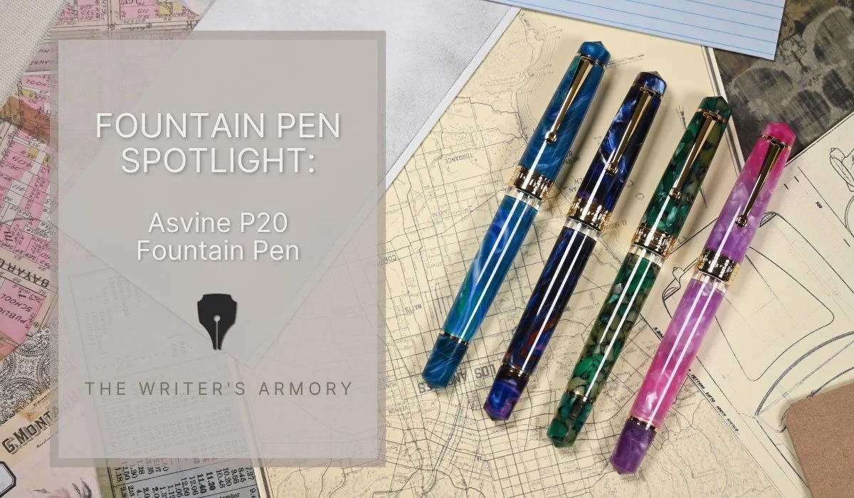 Fountain Pen Spotlight: Asvine P20