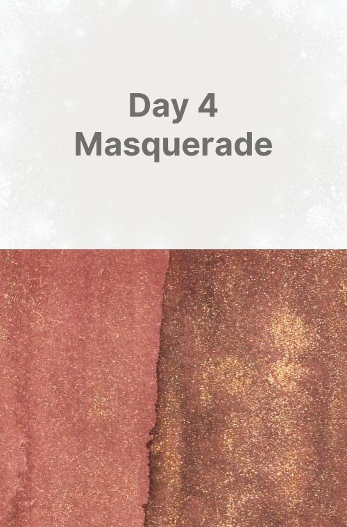Day 4: Masquerade