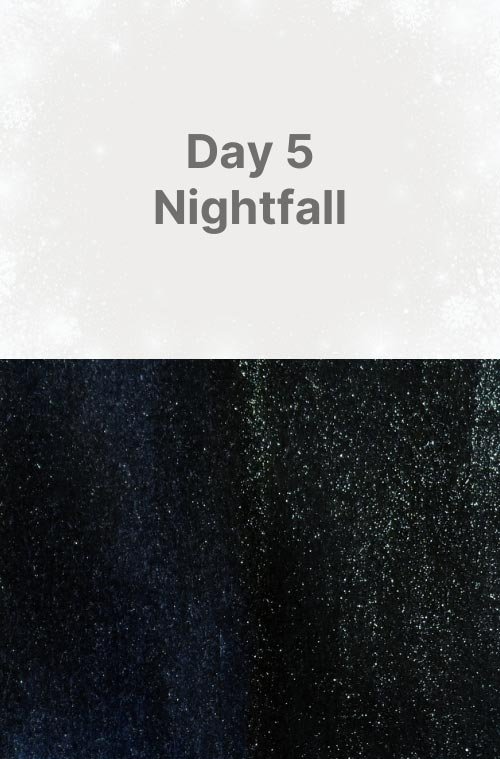 Day 5: Nightfall