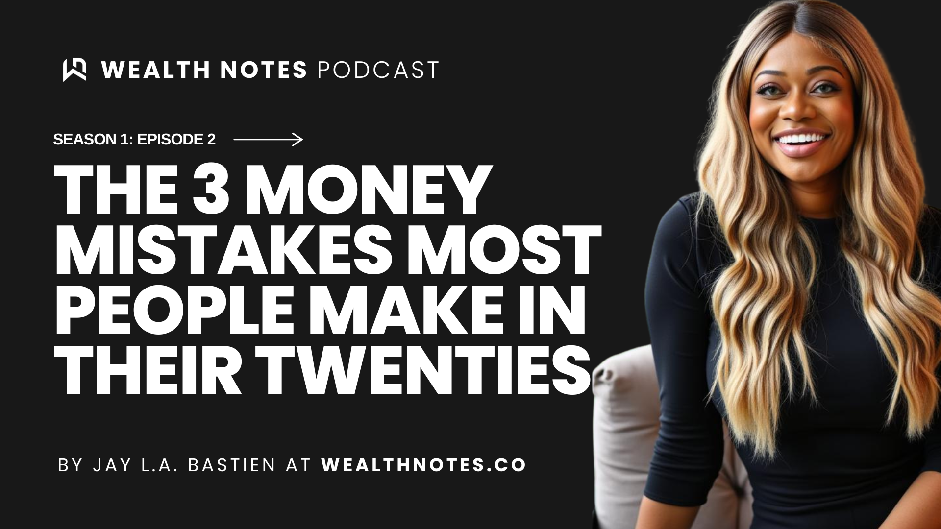 002: 3 Money Mistakes Most People Make in Their Twenties