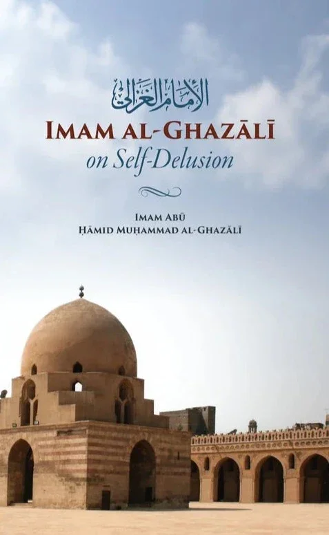 Imam al-Ghazālī on Self-Delusion