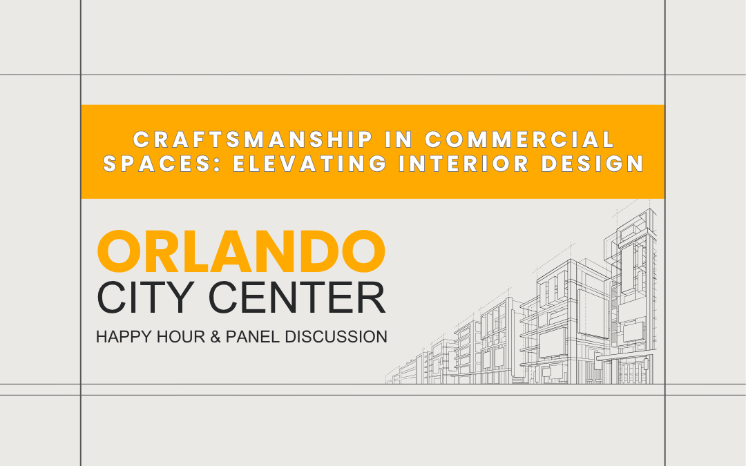 Orlando City Center - Craftsmanship in Commercial Spaces: Elevating Interior Design