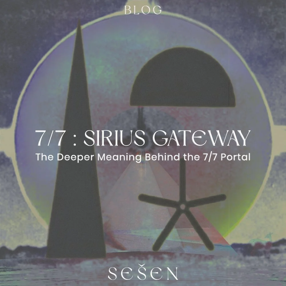 7/7: The Sirius Gateway - The Deeper Meaning Behind the 7/7 Portal