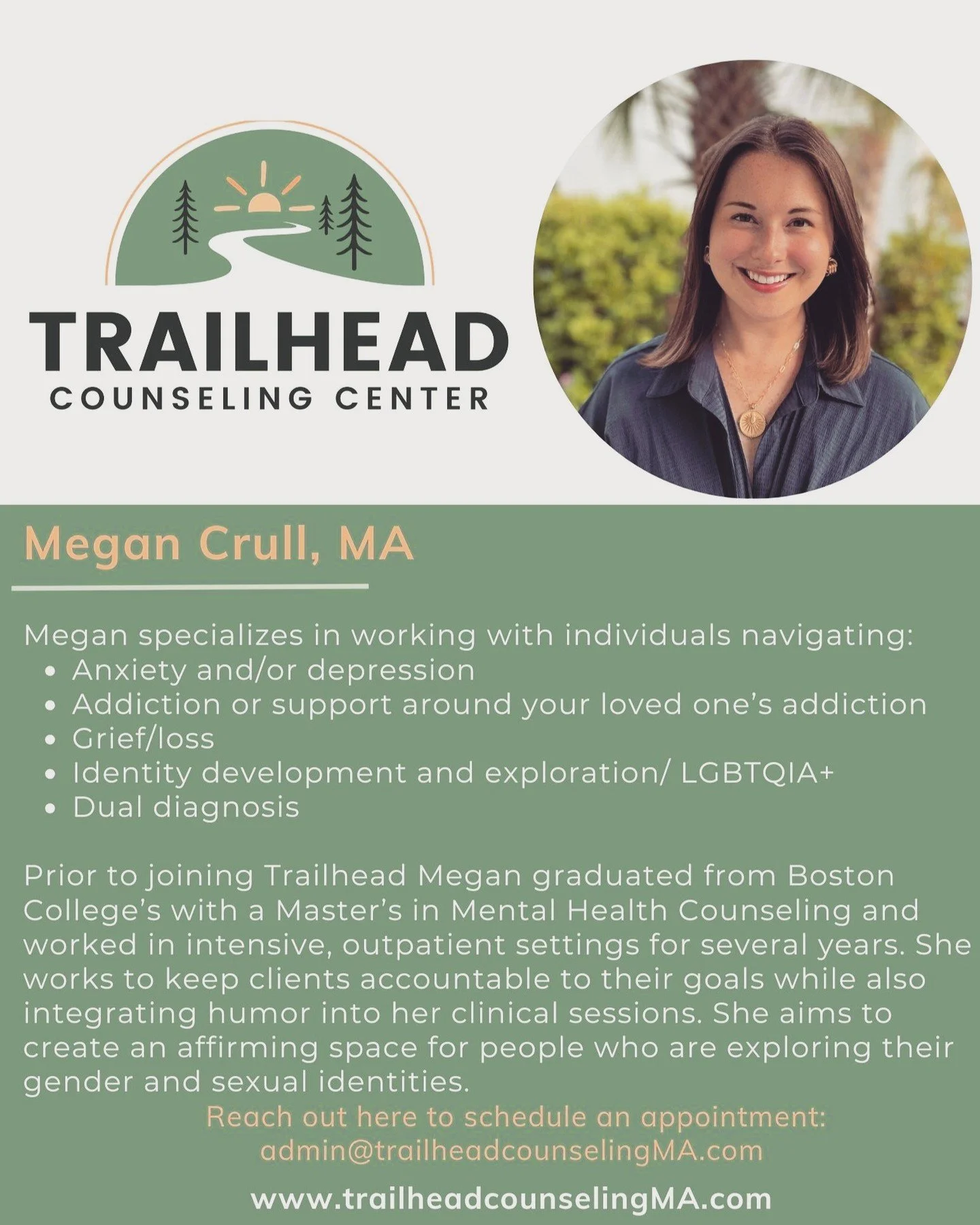 We are so excited to welcome Megan to the Trailhead Team!!

Megan is currently accepting referrals for virtual, walk-and-talk and office sessions at our location in Cohasset. She accepts BCBS, Optum/United, Unicare and Mass General Brigham. 

Email a