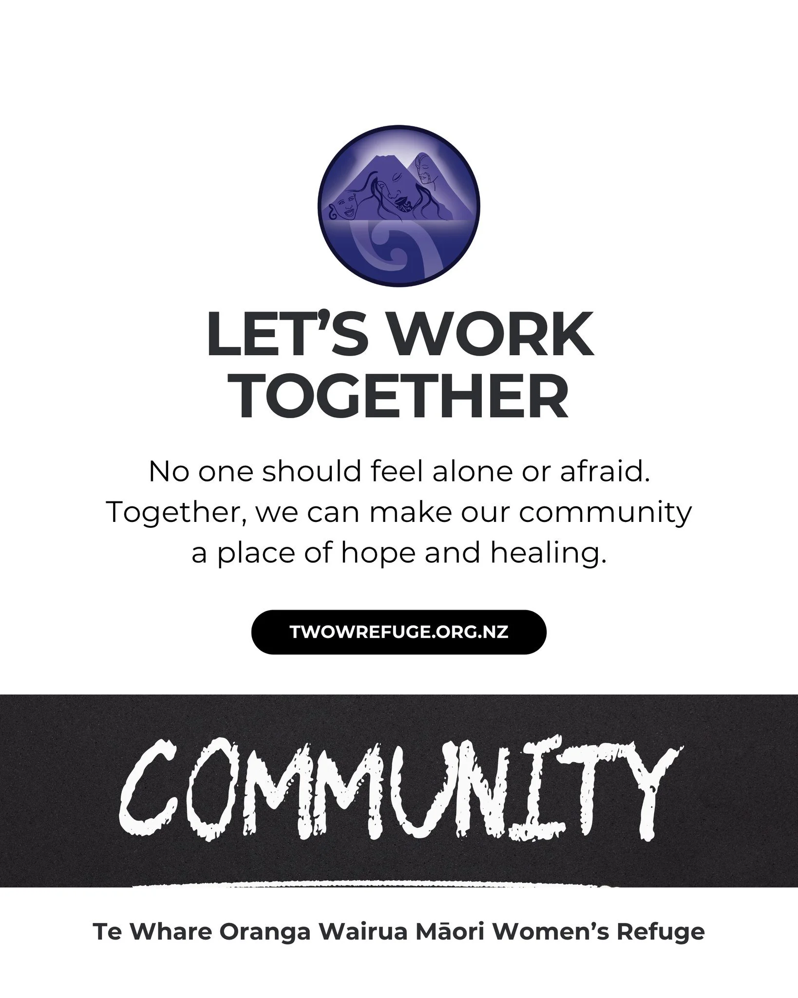 No one should feel alone or afraid. Together, we can make our community a place of hope and healing. Join us in the fight against family violence. 

twowrefuge.org.nz