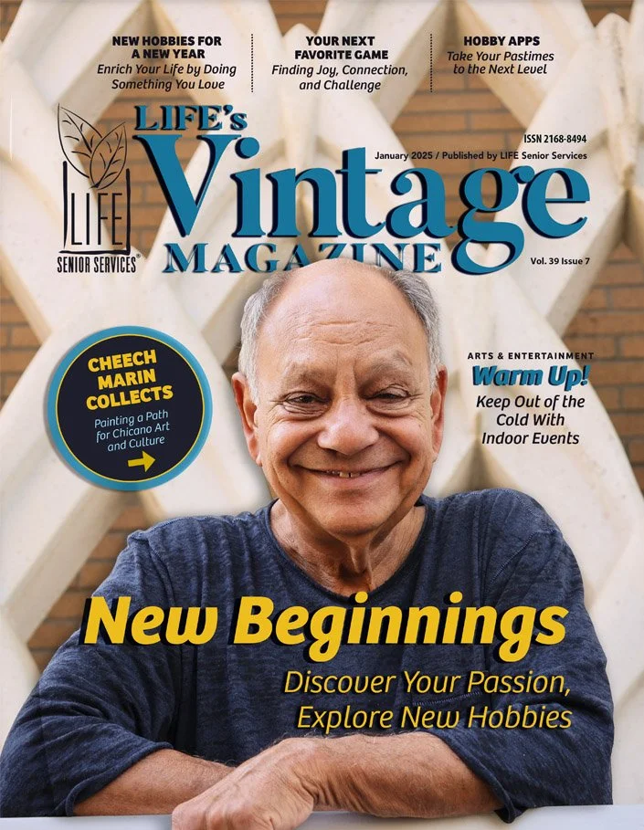 Cover of LIFE's Vintage Magazine featuring a smiling elderly person with headlines about hobbies and passion. The issue is January 2025, Vol. 39 Issue 7, with topics like new hobbies, favorite games, and indoor events. A feature on Cheech Marin collecting Chicano art is also highlighted.