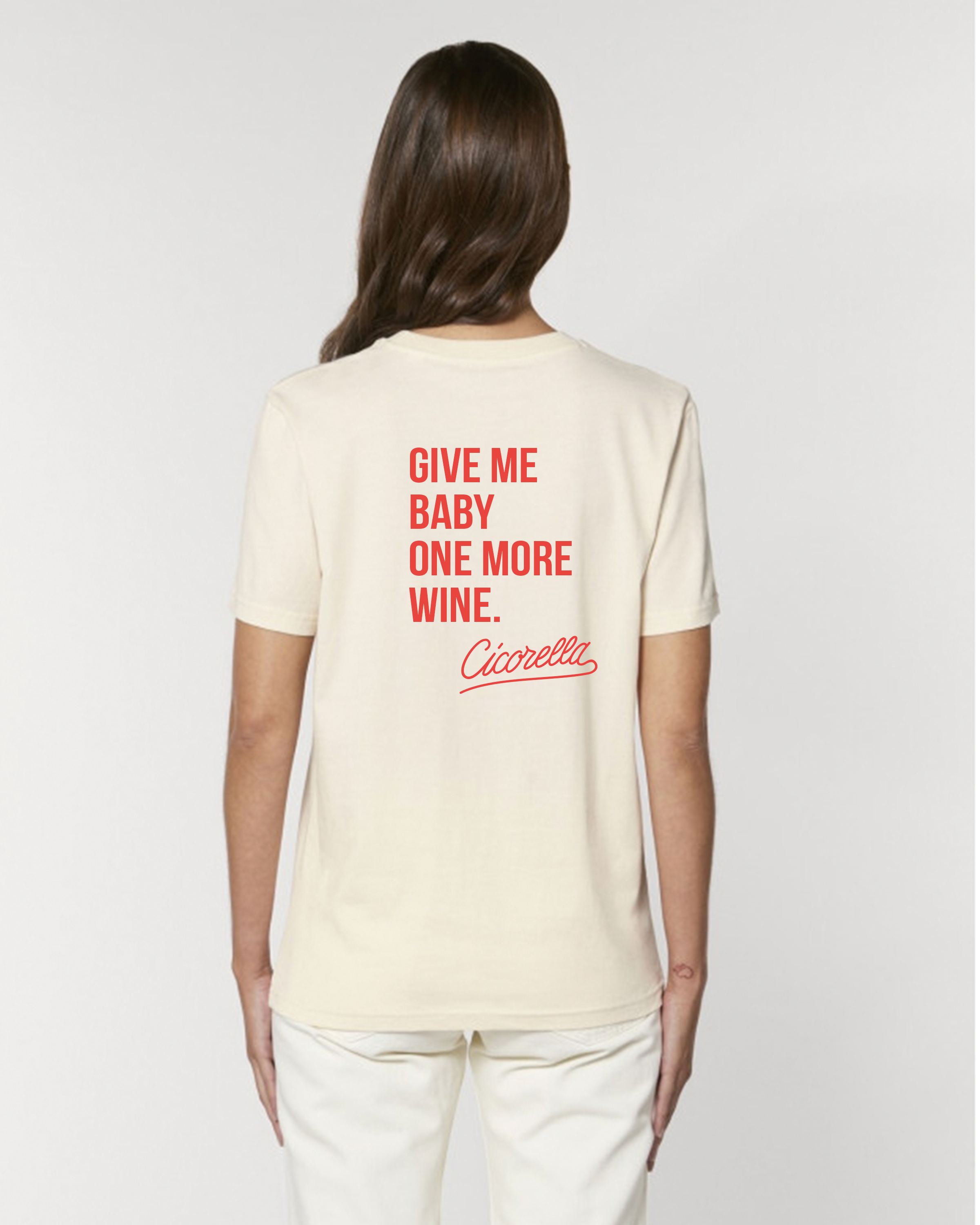 Cicorella T-Shirt – Give Me Baby One More Wine
