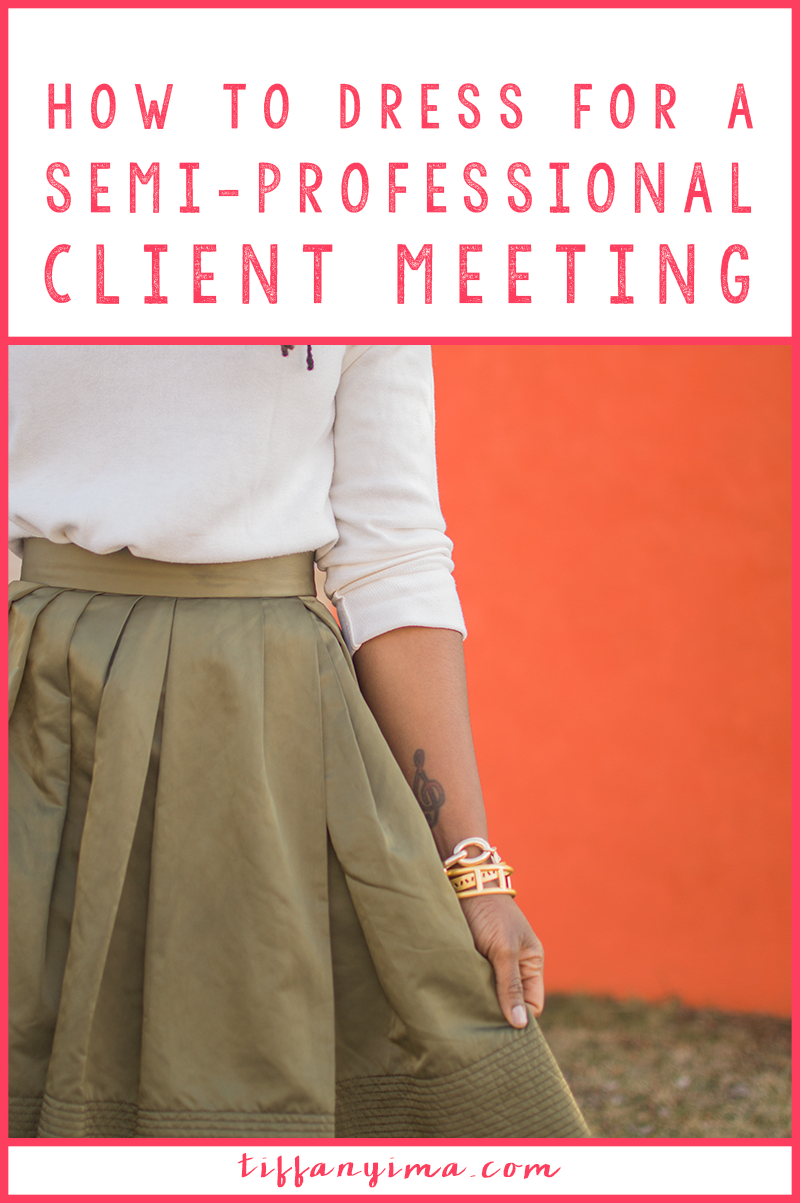 OUTFIT INSPIRATION: HOW TO DRESS FOR SEMI-PROFESSIONAL CLIENT MEETING