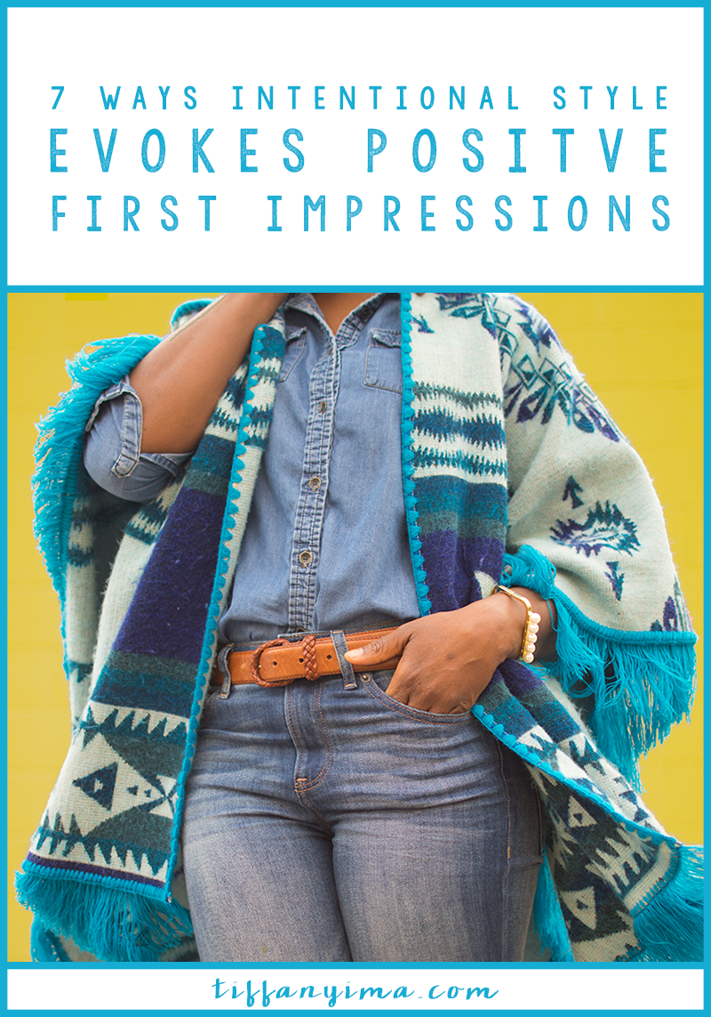 7 WAYS INTENTIONAL STYLE CAN EVOKE POSITIVE FIRST IMPRESSIONS