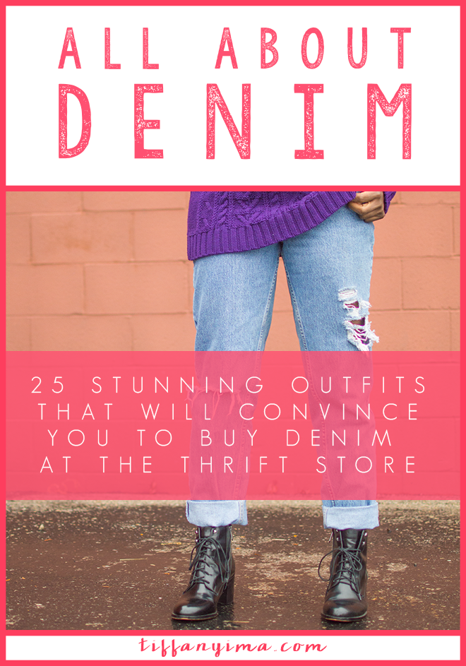 25 OUTFITS THAT WILL CONVINCE YOU TO BUY DENIM AT THE THRIFT STORE