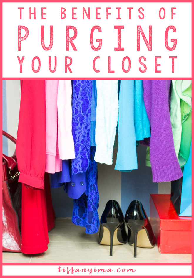 THE BENEFITS OF PURGING YOUR CLOSET