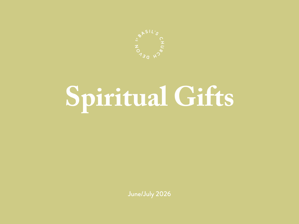 Spiritual Gifts // June/July 2026