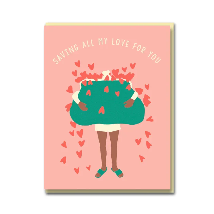 Saving All My Love For You Valentine's Card