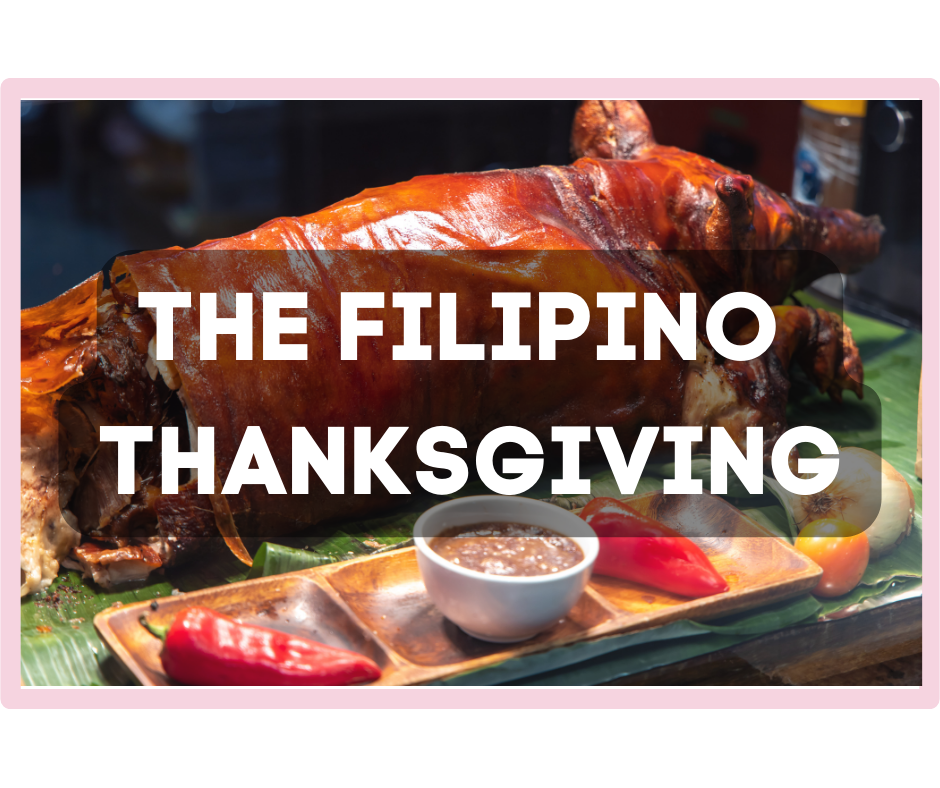 The Filipino Thanksgiving: Adapting and Adopting Traditions