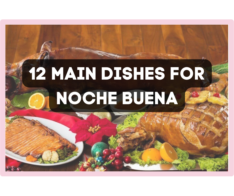 The Filipino Christmas Countdown: 12 Dishes for the Noche Buena