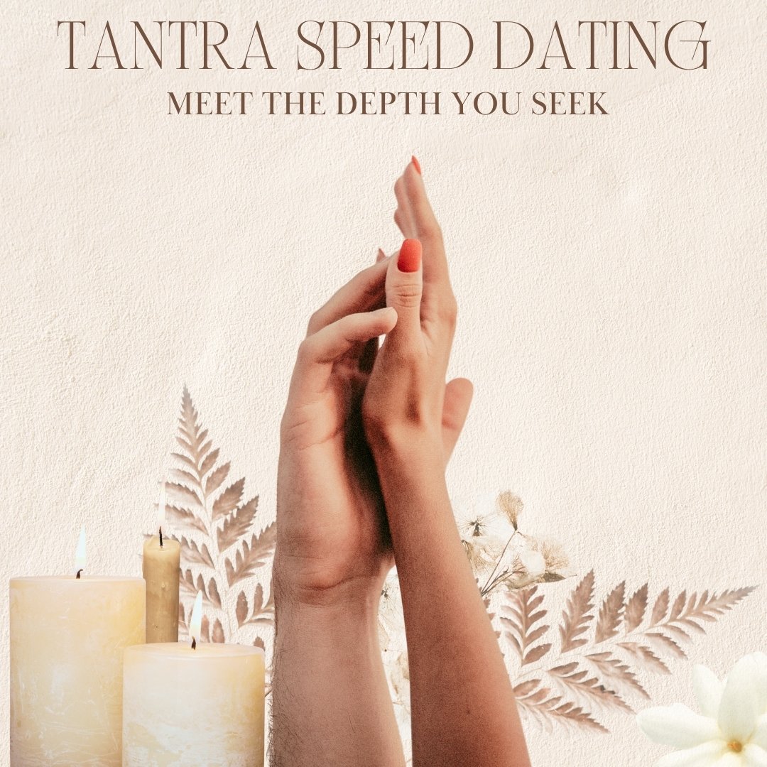 Discover the depth you seek at our upcoming Tantra Speed Dating Night on May 24th, from 6-9 PM. 🕯️✨💋

Join me for an immersive and delightful experience designed to unite like-minded, adventurous singles!

With a dedicated focus on fostering genuin