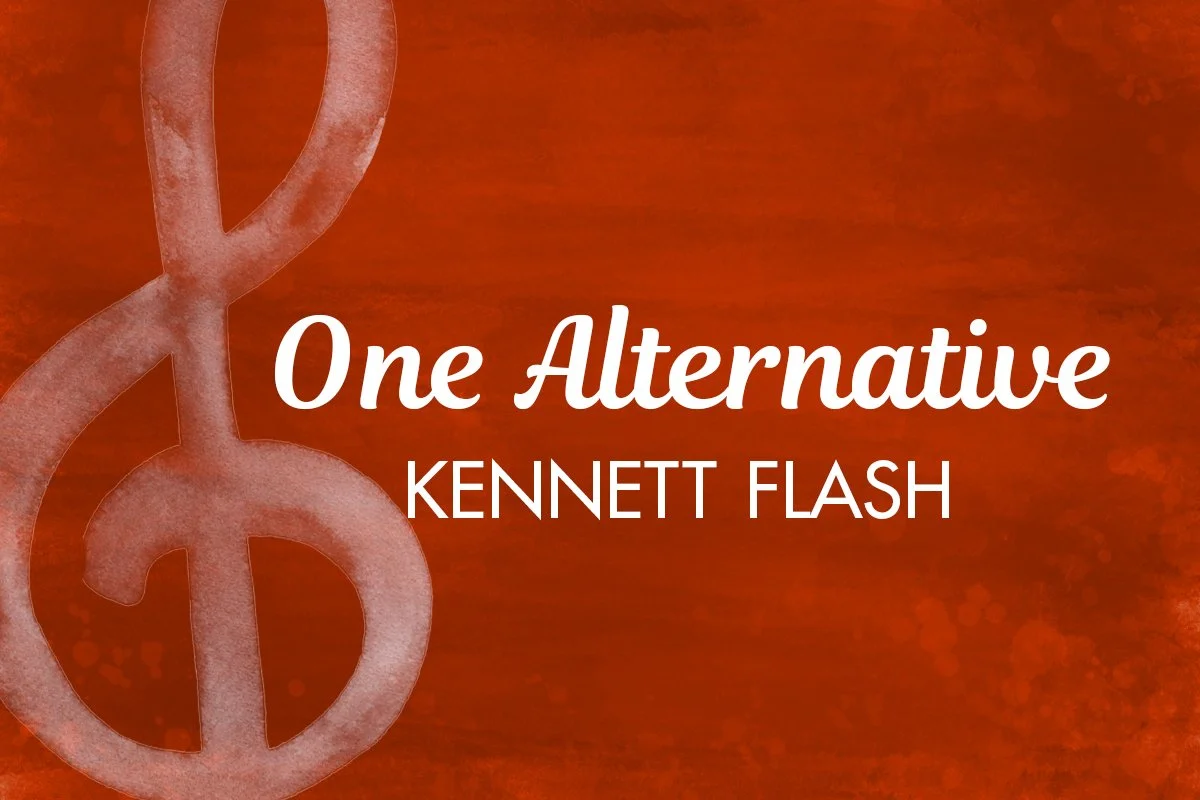 One Alternative at the Kennett Flash