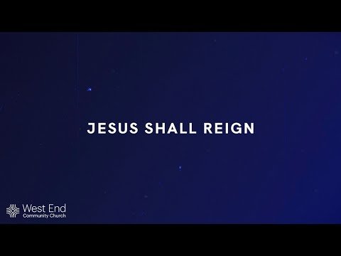 Jesus Shall Reign | Live from March 28, 2021