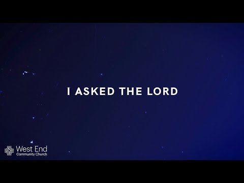 I Asked The Lord | Live from June 27, 2021