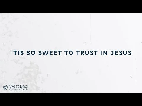 'Tis So Sweet To Trust In Jesus | Live from January 8, 2023