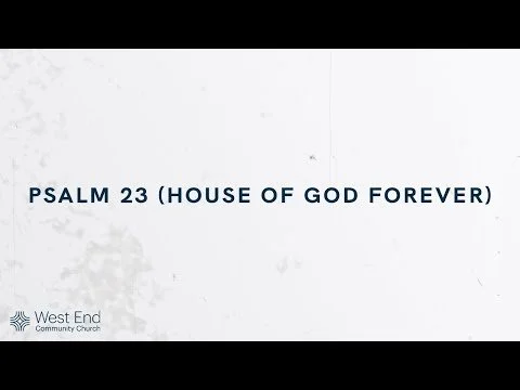 Psalm 23 (House Of God Forever) | Live from July 13, 2025