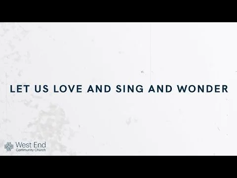 Let Us Love And Sing And Wonder | Live from August 21, 2022