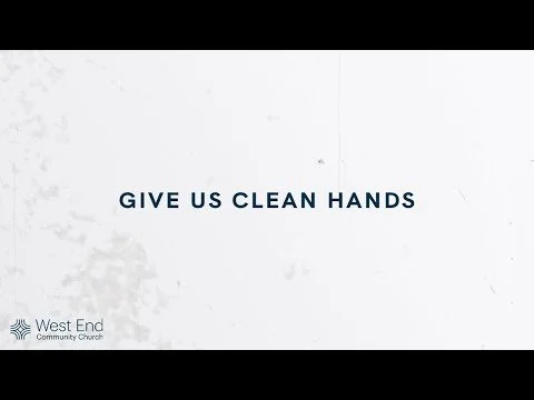 Give Us Clean Hands | Live from August 3, 2025